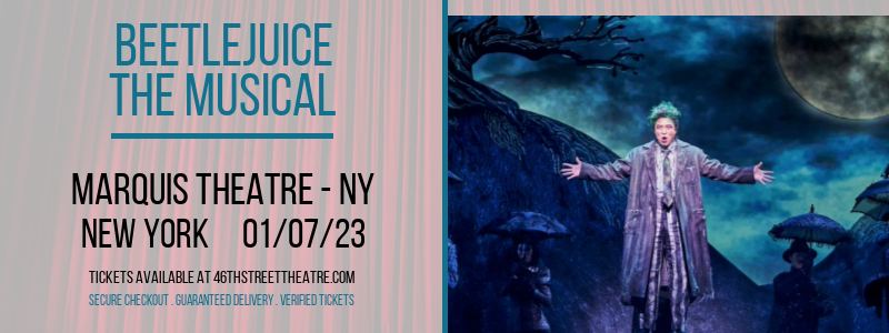 Beetlejuice - The Musical at Marquis Theatre