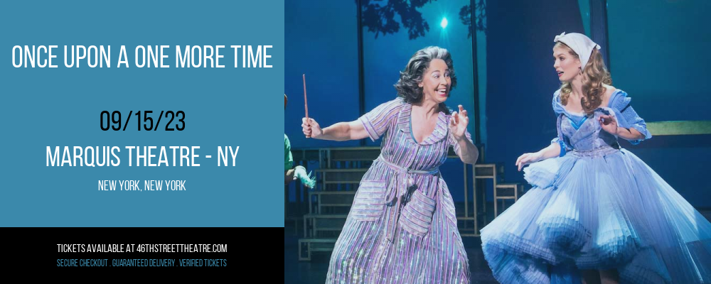 Once Upon A One More Time at Marquis Theatre - NY