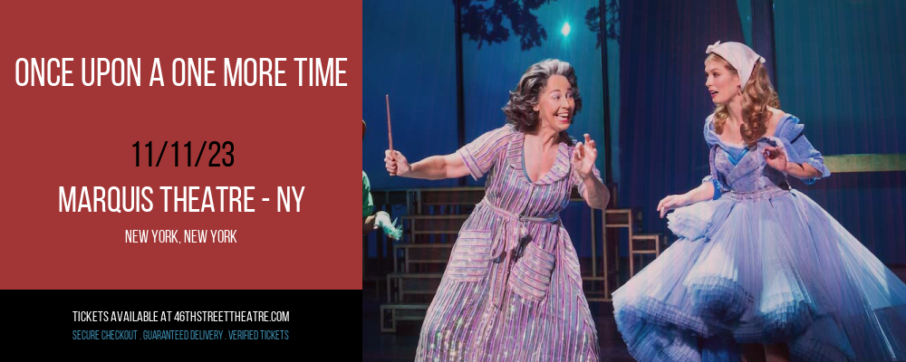 Once Upon A One More Time [CANCELLED] at Marquis Theatre - NY